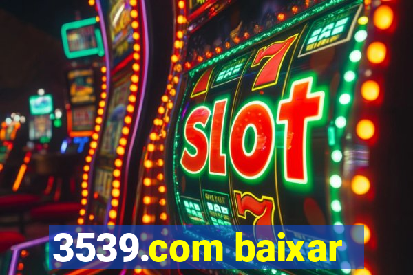 3539.com baixar